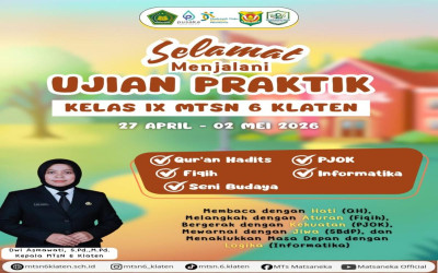Ujian Praktik Kelas IX MTsN 6 Klaten Tahun 2026 Telah Selesai Dilaksanakan